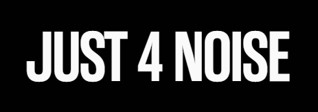 Just 4 Noise